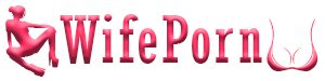 Wife Porn Videos